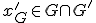 x_G'\in G\cap G'